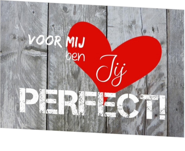 Liefdeskaart hout voor mij ben jij perfect 